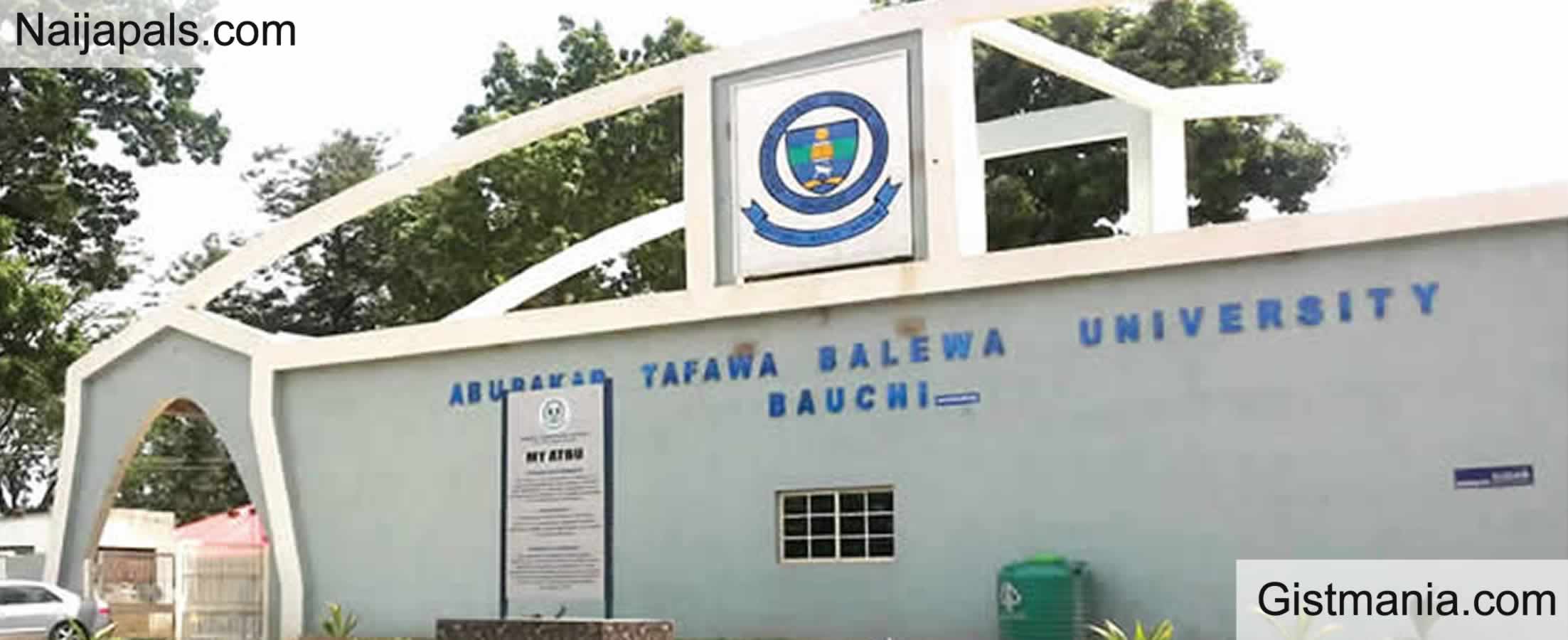 ATBU Sacks Lecturer, Dr. Usman Mohammed Aliyu Over Alleged S£xual Harassment Of Married Student