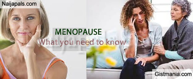 Women's Health: Checkout All You Need To Know About Menopause - Gistmania