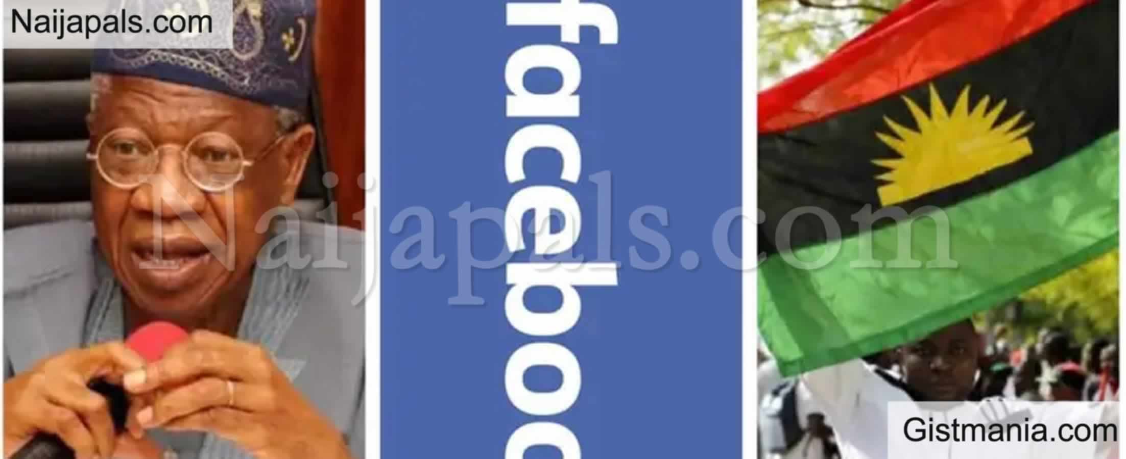 <img alt='.' class='lazyload' data-src='https://img.gistmania.com/emot/news.gif' /> <b>"Facebook Should Stop IPOB From Inciting Violence On Its Platform" -Lai Mohammed Asks </b>