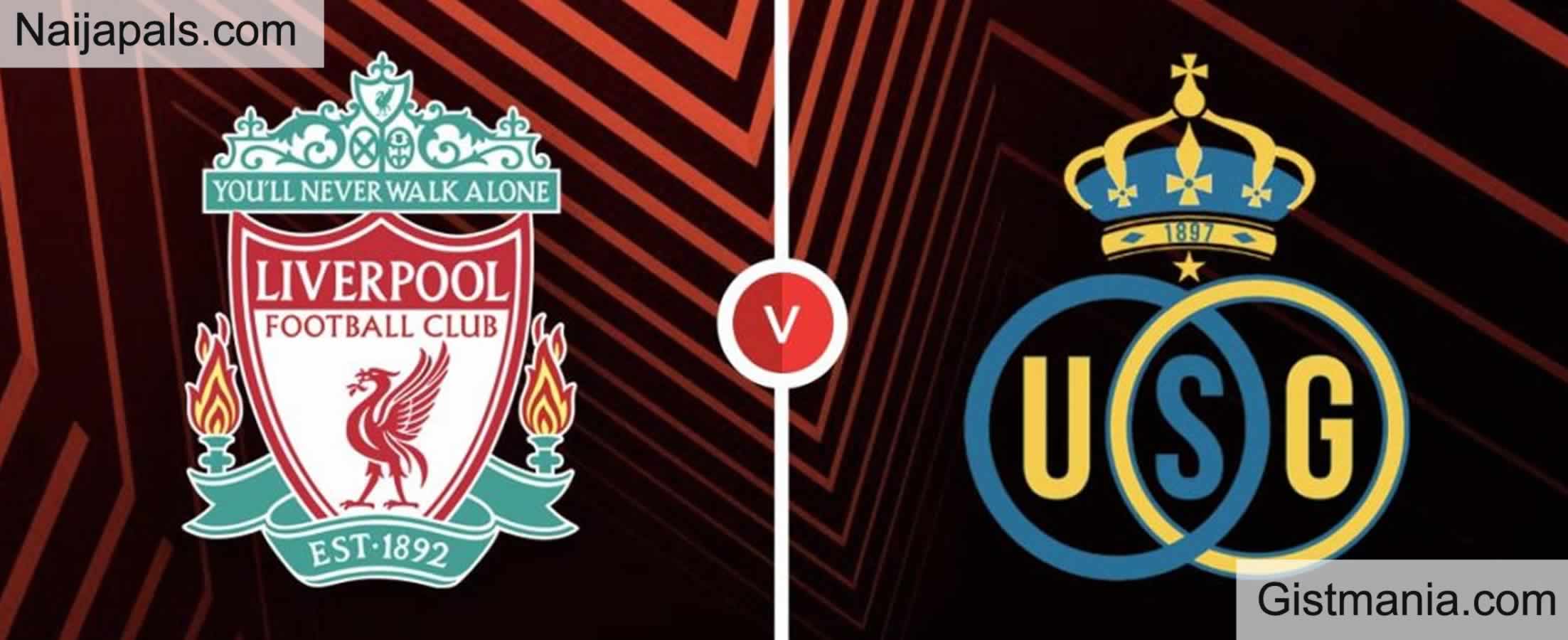 Liverpool V Union St.Gilloise: UEFA Europa League Match,Team News,Goal ...