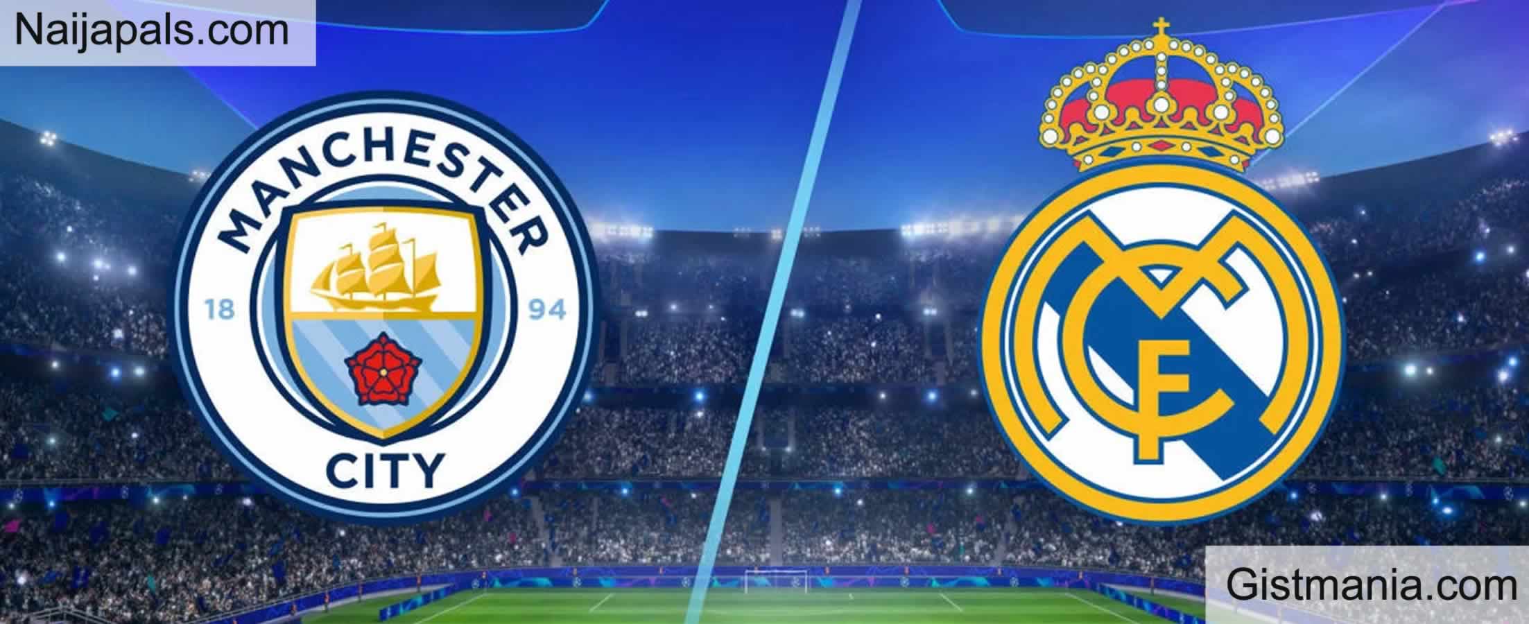 Manchester City v Real Madrid: UEFA Champions League Q/Final Match,Team News,Goal Scorers &Stat