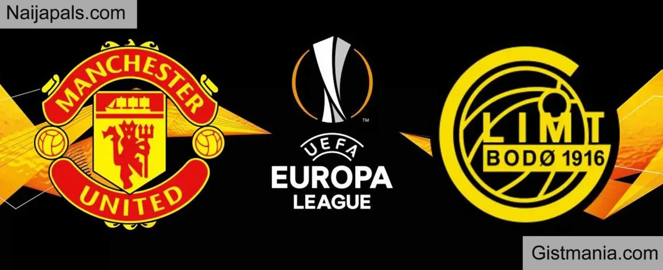 Manchester United v Bodoe: UEFA Europa League Match,Team News,Goal Scorers and Stats