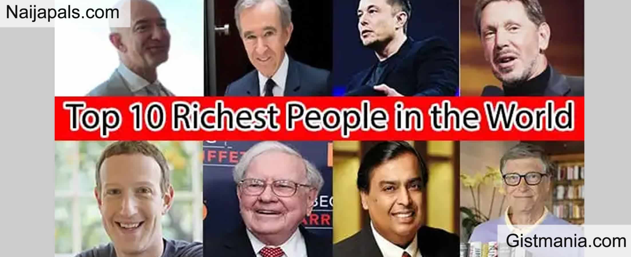Top 10 Richest People in The World And Their Net Worth Gistmania