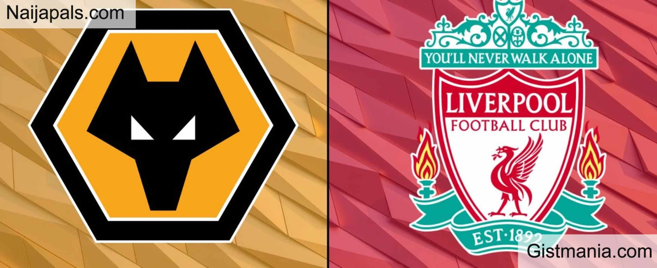 Wolves v Liverpool: English Premier League Match,Team News,Goal Scorers and Stats