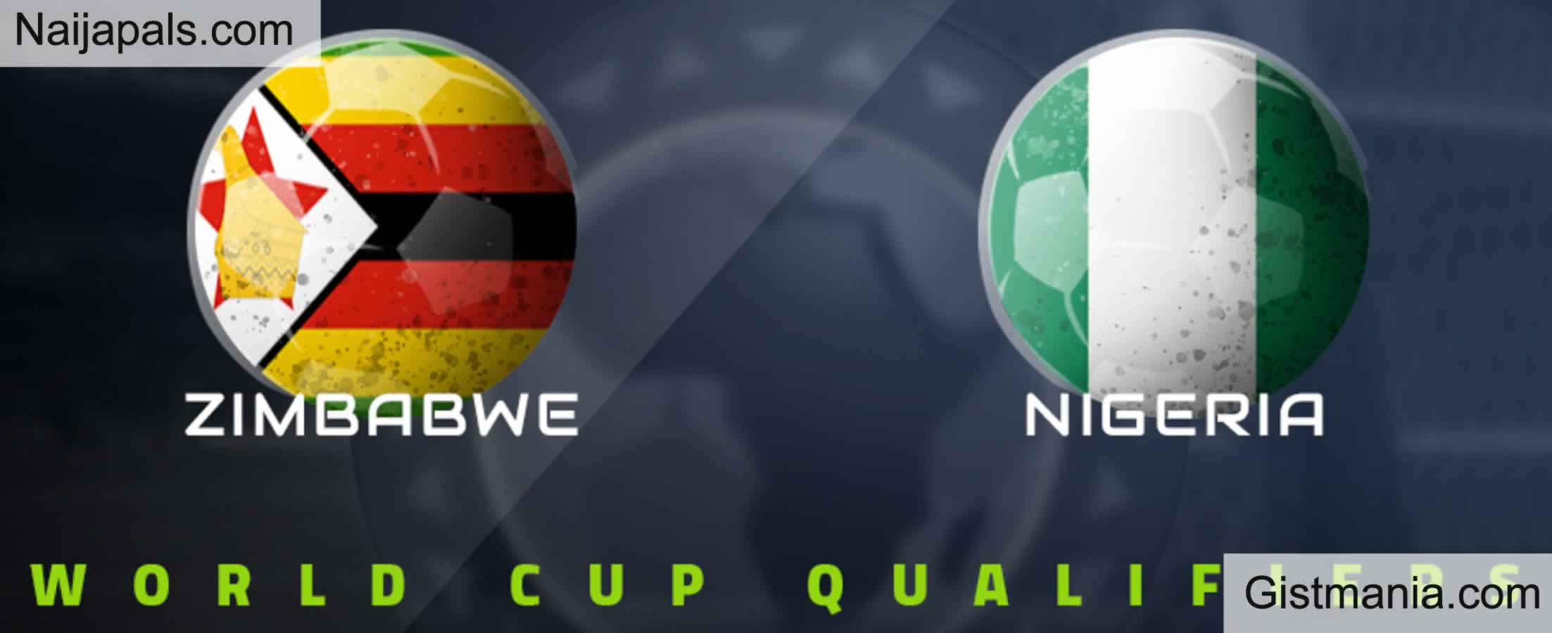 Zimbabwe v Nigeria: World Cup Qualifying Match,Team News,Goal Scorers ...